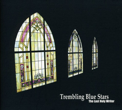 Trembling Blue Stars: The Last Holy Writer