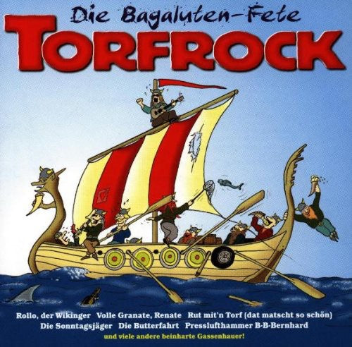 Torfrock: Die Bagaluten Fete