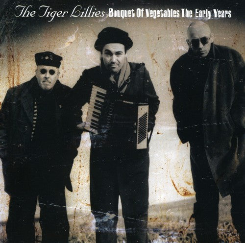 Tiger Lillies: Bouquet of: Early Years