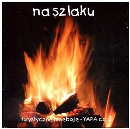 Na Szlaku: Turystyczne Przeboje Yapa 3 / Various: Na Szlaku: Turystyczne Przeboje Yapa 3 / Various