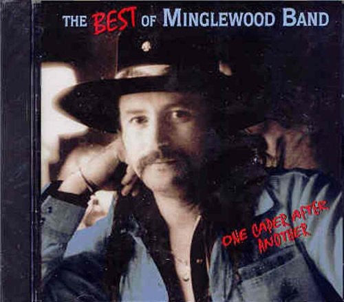 Minglewood Band: Best of: One Caper After Another