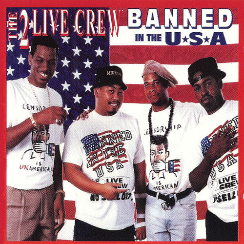 2 Live Crew: Banned in the USA