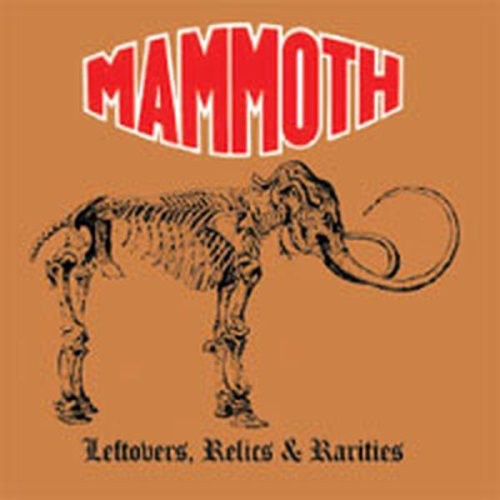 Mammoth: Leftovers: Relics and Rarities