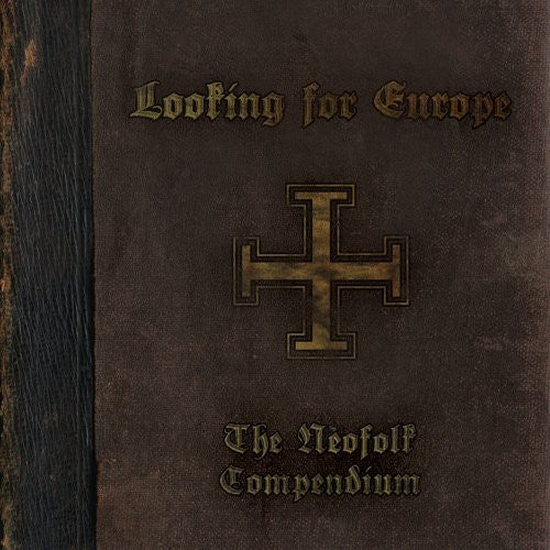 Looking for Europe: The Neofolk Compendium / Var: Looking For Europe: The Neofolk Compendium