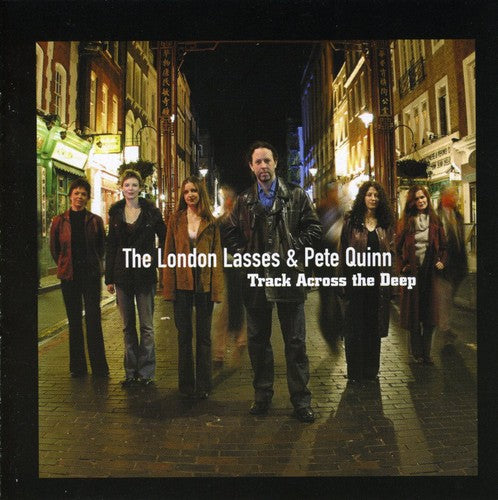 London Lasses/Pete Quinn: Track Across the Deep