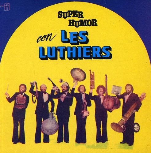 Les Luthiers: Super Humor Con Les Luthiers