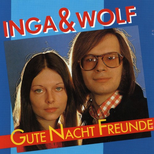 Inga & Wolf: Gute Nacht Freunde
