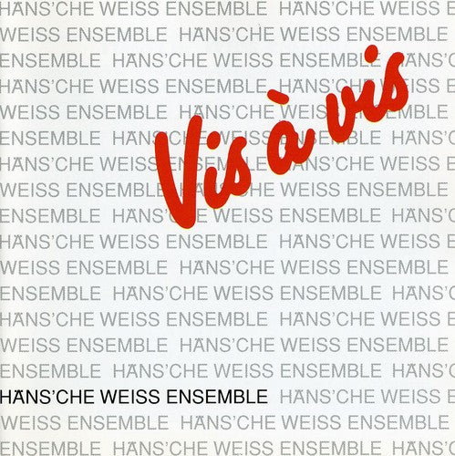 Haens'che Weiss Ensemble: Vis a Vis