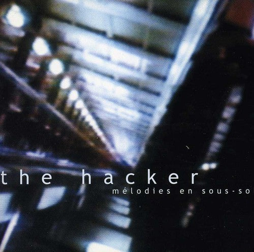The Hacker: Melodies en Sous Sol