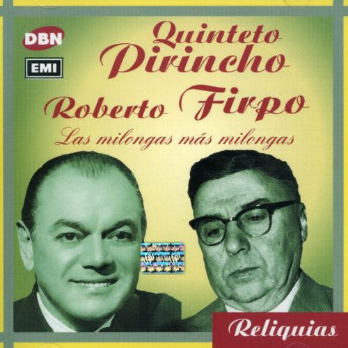 Firpo / Quinteto Pirincho: Las Milongas Mas Milongas