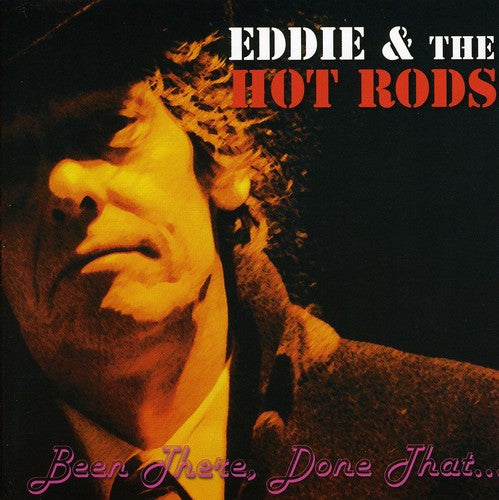 Eddie & Hot Rods: Been There Done That