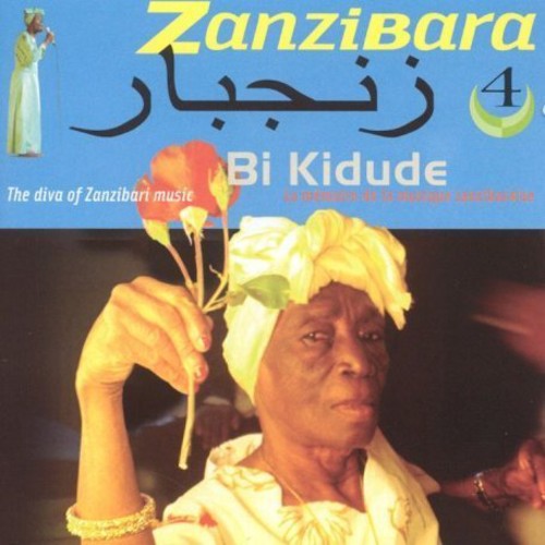 Kidude, Bi: Zanzibara, Vol. 4: The Diva Of Zanzibari Music