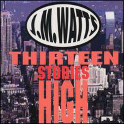 Watts, Jm: Thirteen Stories High