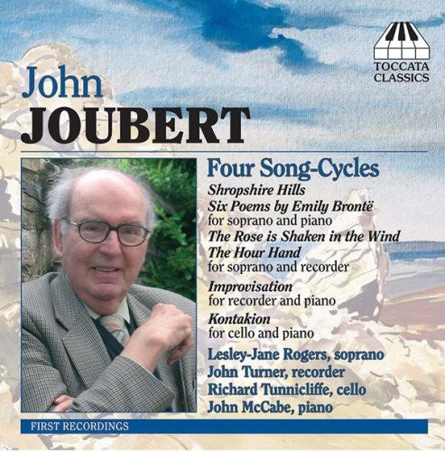 Joubert / Rogers / Turner / Tunnicliffe / McCabe: Song Cycles & Chamber Works