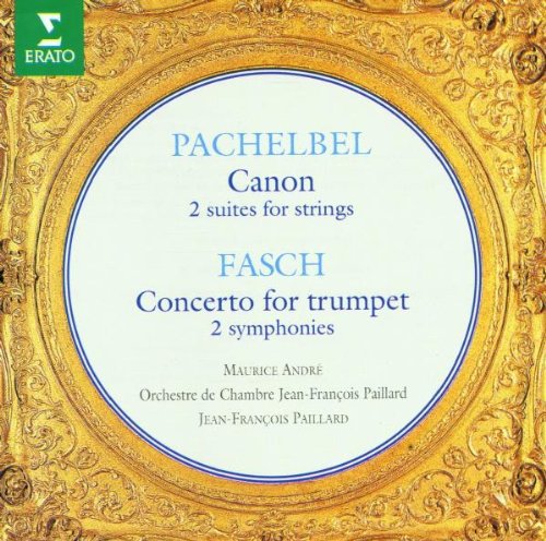 Pachelbel / Fasch / Andre / Paillard: Canon / Concerto for Trumpet