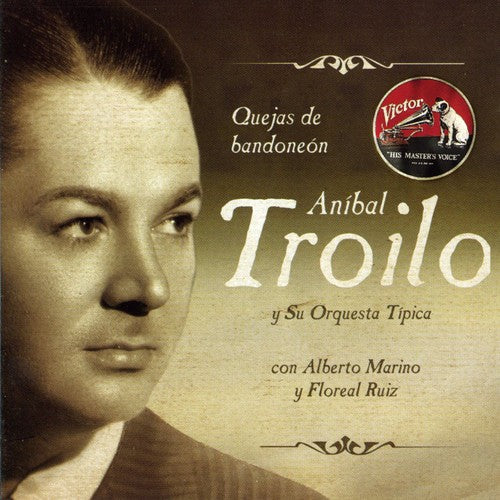 Troilo, Anibal: Quejas de Bandoneon