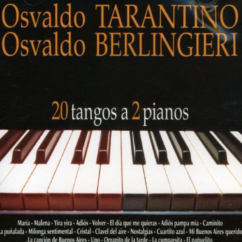 Tarantino Osvaldo: 20 Tangos a 2 Pianos