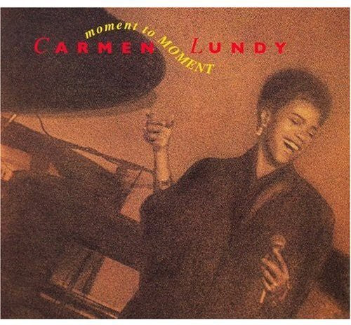 Lundy, Carmen: Moment to Moment