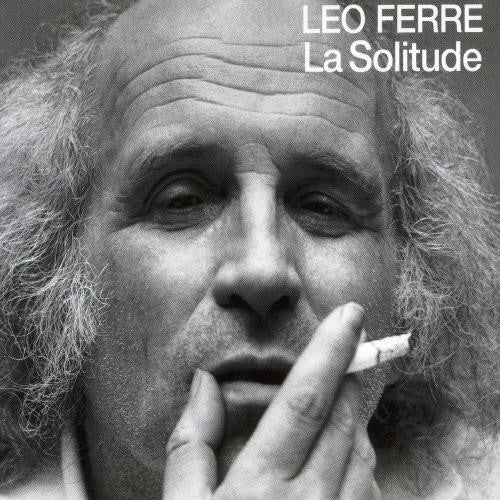 Ferre, Leo: La Solitude