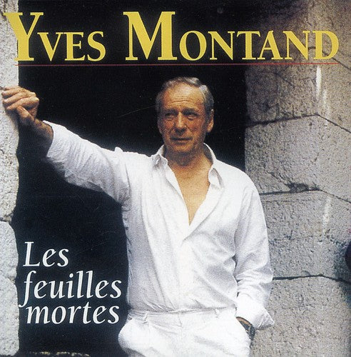 Montand, Yves: Les Feuilles Mortes