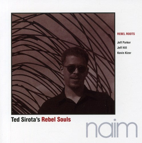 Sirota, Ted: Rebel Roots