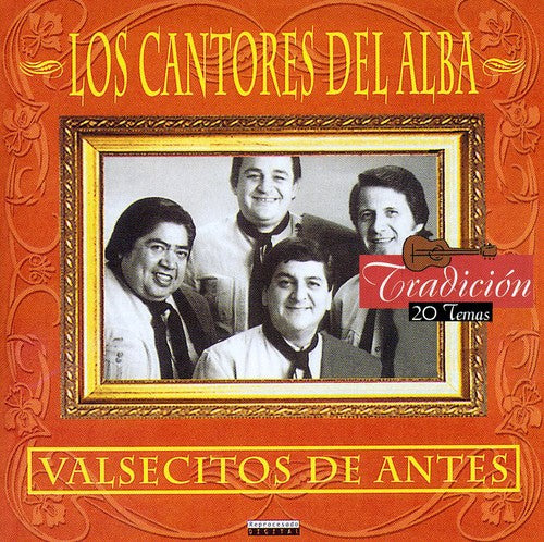 Cantores Del Alba Los: Valsecitos de Antes