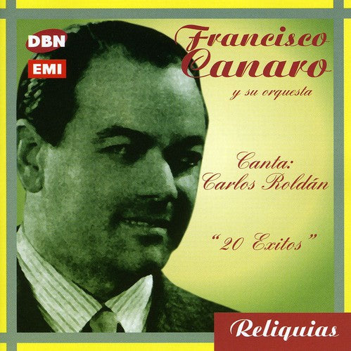 Canaro, Francisco: Canta Carlos Roldan - 20 Grand