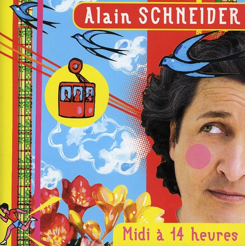 Schneider, Alain: Midi a 14 Heures