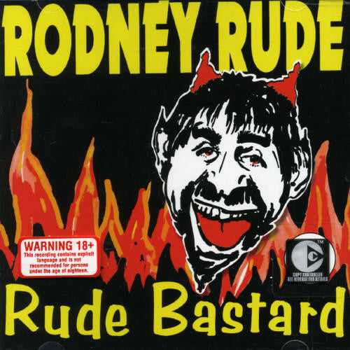 Rude, Rodney: Rude Bastard