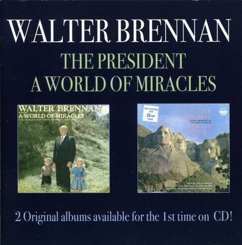 Brennan, Walter: The President/A World Of Miracles