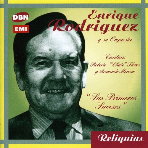 Rodriguez, Enrique: Sus Primeros Sucesos (Canta R Flores)