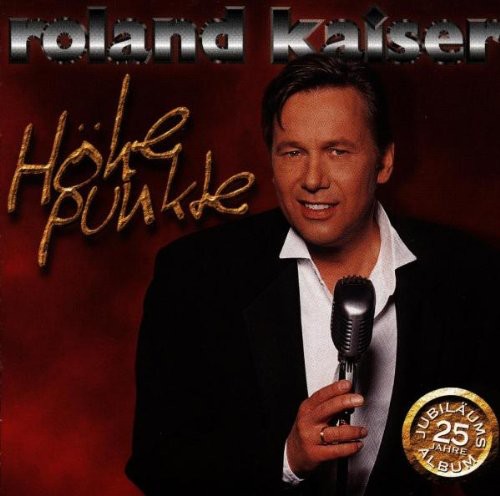 Kaiser, Roland: Hohepunkte