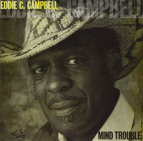 Campbell, Eddie C: Mind Trouble