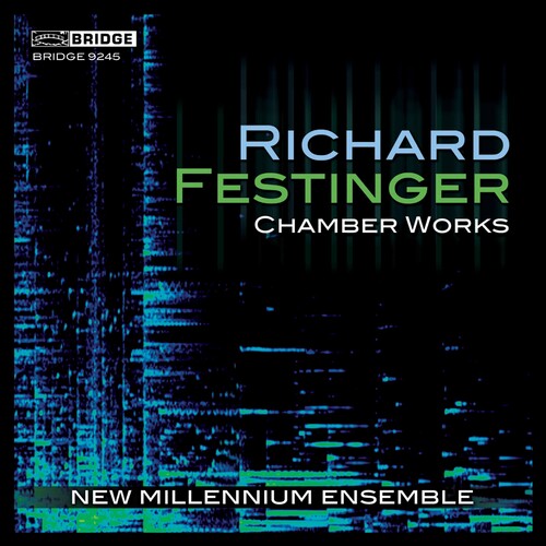 Festinger / New Millenium Ensemble: Music of Richard Festinger