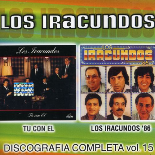 Iracundos: Discografia Completa, Vol. 15: Tu Con El/Los Iracundos 86