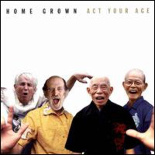 Home Grown: Act Your Age (bonus Track) (jap)