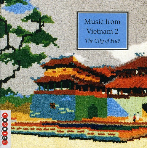 Music From Vietnam 2: City of Hue / Various: Music From Vietnam, Vol. 2: The City Of Hue