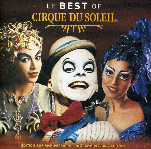 Cirque du Soleil: Le Best of