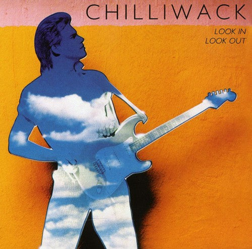Chilliwack: Look in Look Out