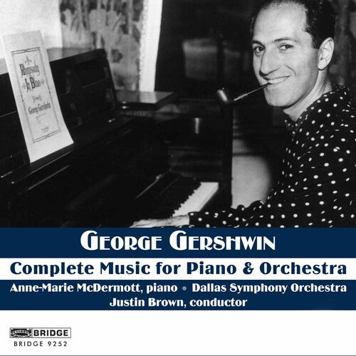 Gershwin / McDermott / Dls / Brown: Complete Music for Piano & Orchestra