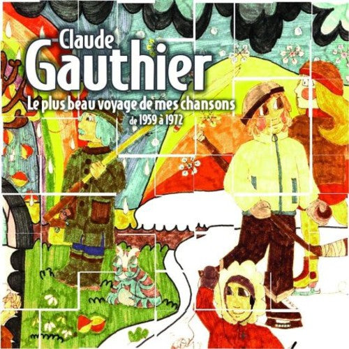 Gauthier, Claude: Plus Beau Voyage de Mes Chansons 1959-75