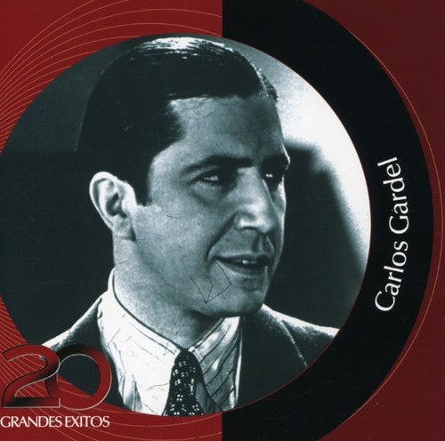 Gardel, Carlos: Inolvidables: 20 Grandes Exitos