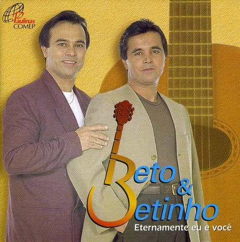 Beto & Betinho: Eternamente Eu E Voce