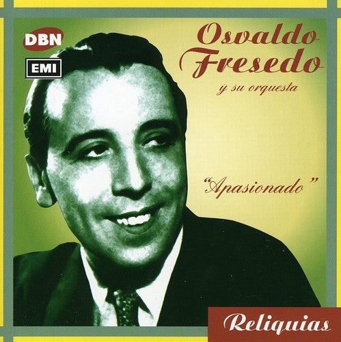 Osvaldo Fresedo: Apasionado