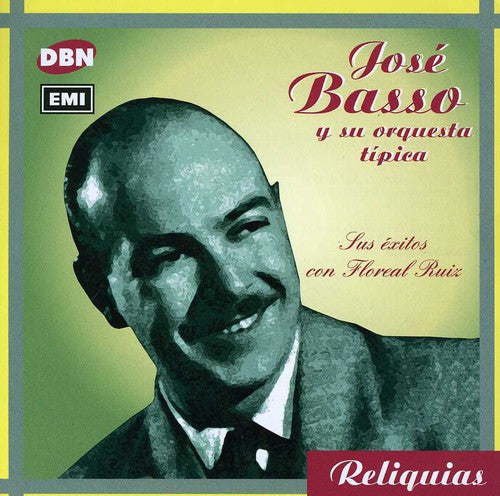 Basso Jose: Sus Exitos Con Floreal Ruiz