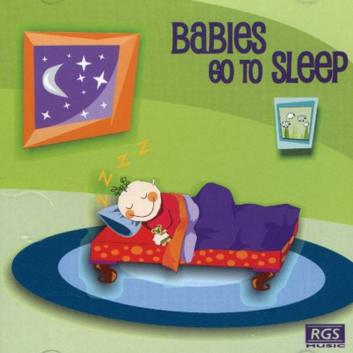 Babies Go to Sleep: Babies Go to Sleep