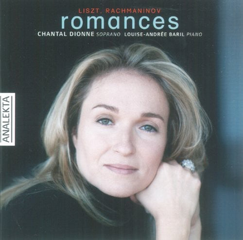 Liszt / Rachmaninoff / Chantal / Baril: Romances