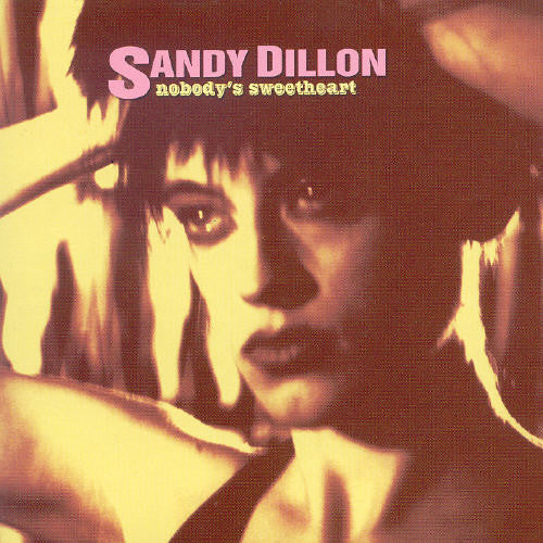 Dillon, Sandy: Nobody's Sweetheart