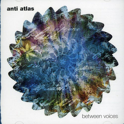 Anti Atlas: Between Voices