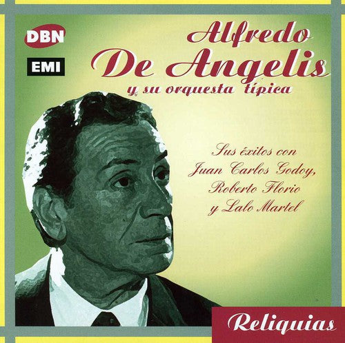 De Angelis, Alfredo: Sus Exitos Con Godoy, Florio Y Martel